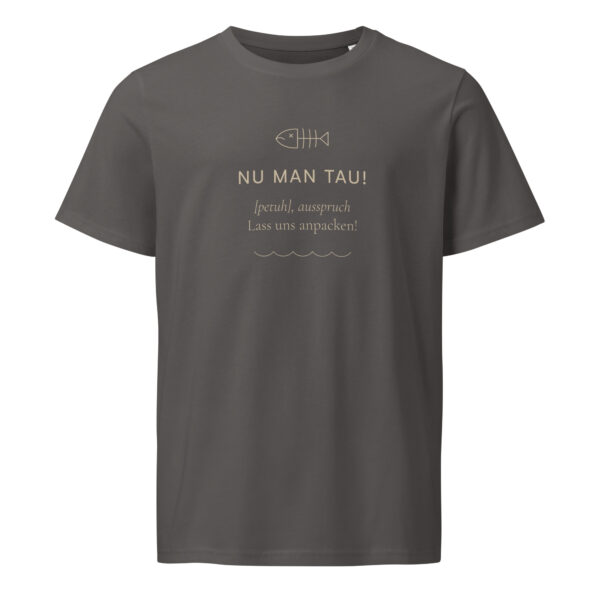 unisex-organic-mid-light-crafter-t-shirt-anthracite-front-6a135735dd5af.jpg Nu man tau! — Petuh-Shirt mit Rückenwind