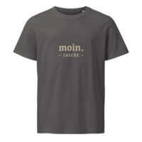 unisex-organic-mid-light-crafter-t-shirt-anthracite-front-6a136f3095b42.jpg Moin. Reicht. — Organic North Tee
