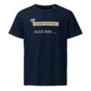 unisex-organic-mid-light-crafter-t-shirt-french-navy-front-6a138eb824436.jpg Også ikke. — Petuh Tee für komplizierte Antworten
