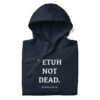 PETUH NOT DEAD. — Hoodie für Hafenkinder