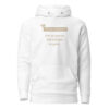 unisex-premium-pullover-hoodie-white-front-6a151a61de751.jpg Det er genau det rigtige at gøre. — Borderland Hoodie