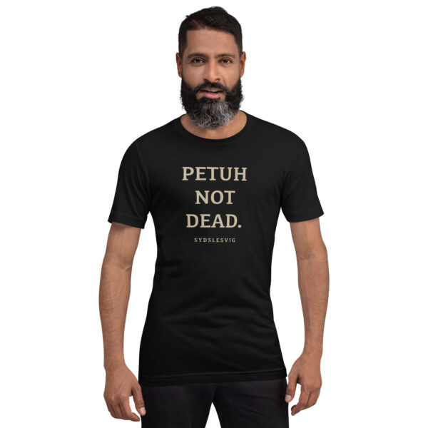 unisex-staple-t-shirt-black-front-6a13db2cad9fa.jpg PETUH NOT DEAD. — Borderland Statement Tee