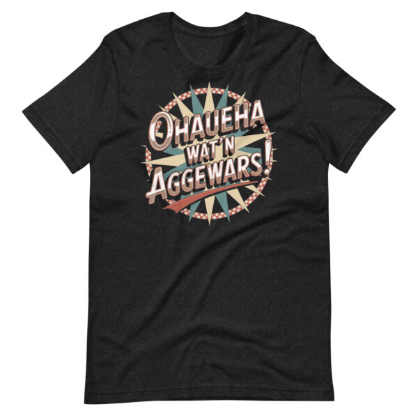 unisex-staple-t-shirt-black-heather-front-6a07056769fa4.jpg Ohaueha wat'n Aggewars! – Petuh T-Shirt