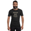 unisex-staple-t-shirt-black-heather-front-6a13db2cae73b.jpg PETUH NOT DEAD. — Borderland Statement Tee