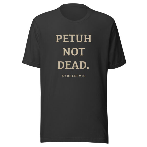 unisex-staple-t-shirt-dark-grey-front-6a13db2cb07a8.jpg PETUH NOT DEAD. — Borderland Statement Tee
