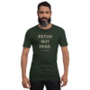 unisex-staple-t-shirt-heather-emerald-front-6a13db2caf34d.jpg PETUH NOT DEAD. — Borderland Statement Tee