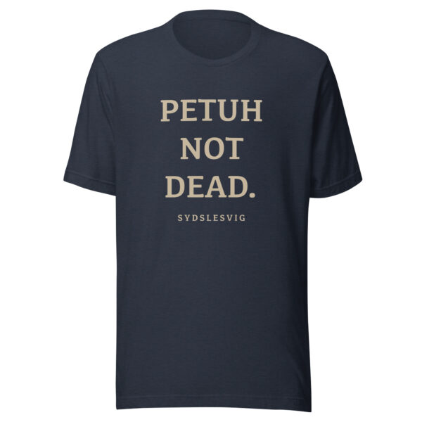 unisex-staple-t-shirt-heather-navy-front-6a13db2cb01e9.jpg PETUH NOT DEAD. — Borderland Statement Tee