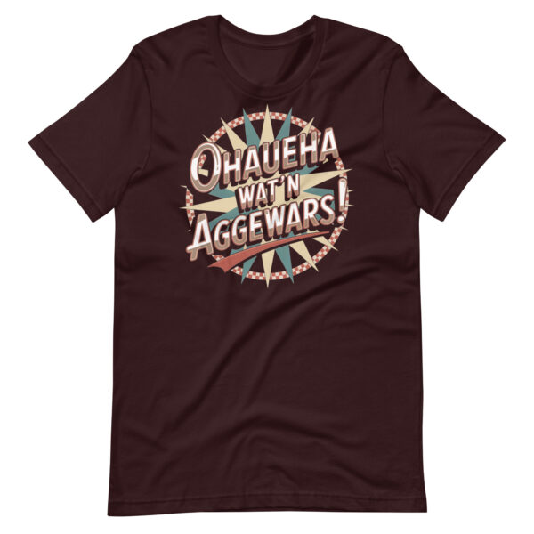 unisex-staple-t-shirt-oxblood-black-front-6a0705676b44f.jpg Ohaueha wat'n Aggewars! – Petuh T-Shirt