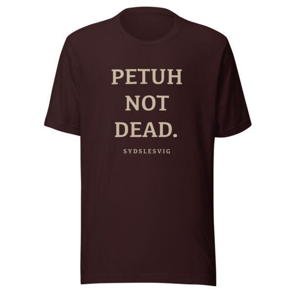 unisex-staple-t-shirt-oxblood-black-front-6a13db2cb0631.jpg PETUH NOT DEAD. — Borderland Statement Tee