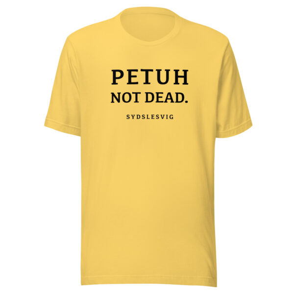 PETUH NOT DEAD. — Everyday Borderland Tee